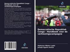 Bookcover of Democratische Republiek Congo - Handboek voor de verkiezingscampagne