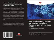 Bookcover of Une analyse des réseaux de soutien social des hommes gais vivant avec le VIH