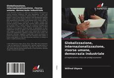 Globalizzazione, internazionalizzazione, risorse umane, democrazia industriale kitap kapağı