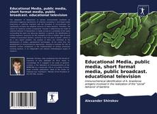 Portada del libro de Educational Media, public media, short format media, public broadcast. educational television