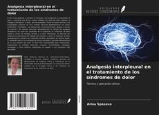 Borítókép a  Analgesia interpleural en el tratamiento de los síndromes de dolor - hoz