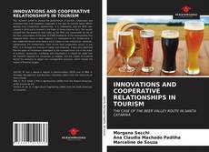 Bookcover of INNOVATIONS AND COOPERATIVE RELATIONSHIPS IN TOURISM