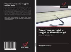 Przestrzeń wartości w rosyjskiej filozofii religii kitap kapağı
