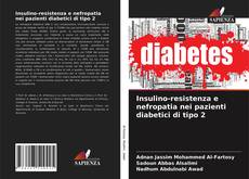 Borítókép a  Insulino-resistenza e nefropatia nei pazienti diabetici di tipo 2 - hoz