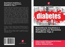 Copertina di Resistência Insulínica e Nefropatia em Pacientes Diabéticos Tipo 2