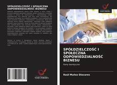 SPÓŁDZIELCZOŚĆ I SPOŁECZNA ODPOWIEDZIALNOŚĆ BIZNESU kitap kapağı