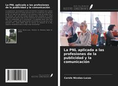 Bookcover of La PNL aplicada a las profesiones de la publicidad y la comunicación