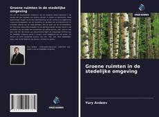 Bookcover of Groene ruimten in de stedelijke omgeving