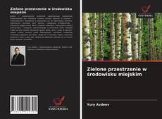 Buchcover von Zielone przestrzenie w środowisku miejskim