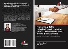 Capa do livro de Marketing delle relazioni con i clienti e fidelizzazione dei clienti di una banca rurale 