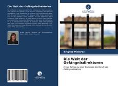 Buchcover von Die Welt der Gefängnisdirektoren