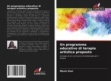 Bookcover of Un programma educativo di terapia artistica proposto