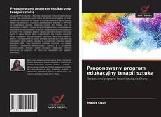 Proponowany program edukacyjny terapii sztuką kitap kapağı