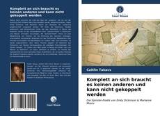 Portada del libro de Komplett an sich braucht es keinen anderen und kann nicht gekoppelt werden