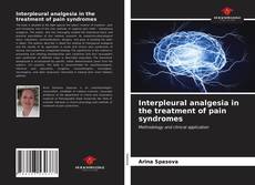 Buchcover von Interpleural analgesia in the treatment of pain syndromes