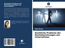 Copertina di Rechtliche Probleme der Rechtsbeziehungen von Unternehmen