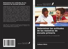 Buchcover von Determinar las actitudes de las maestras de escuela primaria