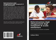 Capa do livro de Determinazione degli atteggiamenti degli insegnanti di scuola elementare 