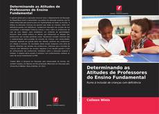 Portada del libro de Determinando as Atitudes de Professores do Ensino Fundamental
