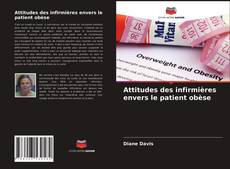 Capa do livro de Attitudes des infirmières envers le patient obèse 