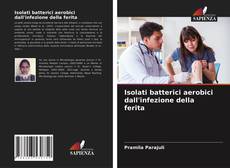 Isolati batterici aerobici dall'infezione della ferita kitap kapağı