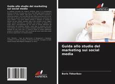 Portada del libro de Guida allo studio del marketing sui social media