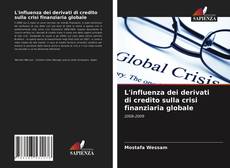 Обложка L'influenza dei derivati di credito sulla crisi finanziaria globale