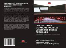 Couverture de LABORATOIRES D'OPTIQUE POUR LES LYCÉES DES ÉCOLES PUBLIQUES