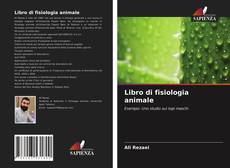 Portada del libro de Libro di fisiologia animale