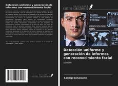 Bookcover of Detección uniforme y generación de informes con reconocimiento facial