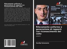 Capa do livro de Rilevamento uniforme e generazione di rapporti con riconoscimento del volto 