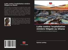 Обложка Lutte contre l'exploitation minière illégale au Ghana