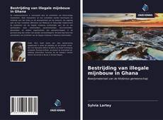 Buchcover von Bestrijding van illegale mijnbouw in Ghana