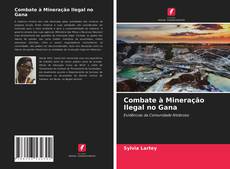 Bookcover of Combate à Mineração Ilegal no Gana