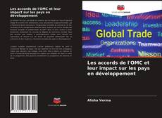 Couverture de Les accords de l'OMC et leur impact sur les pays en développement