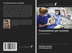 Bookcover of Traumatismo por oclusión