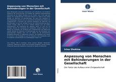 Copertina di Anpassung von Menschen mit Behinderungen in der Gesellschaft