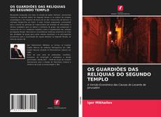 Bookcover of OS GUARDIÕES DAS RELÍQUIAS DO SEGUNDO TEMPLO