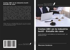 Borítókép a  Costeo ABC en la industria textil - Estudio de caso - hoz