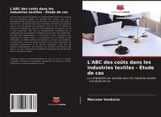 Couverture de L'ABC des coûts dans les industries textiles - Étude de cas