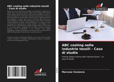 Capa do livro de ABC costing nelle industrie tessili - Caso di studio 