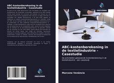 Bookcover of ABC-kostenberekening in de textielindustrie - Casestudie