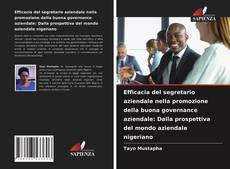 Buchcover von Efficacia del segretario aziendale nella promozione della buona governance aziendale: Dalla prospettiva del mondo aziendale nigeriano