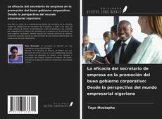 Bookcover of La eficacia del secretario de empresa en la promoción del buen gobierno corporativo: Desde la perspectiva del mundo empresarial nigeriano