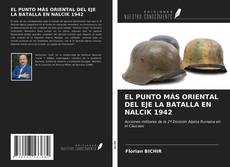 Copertina di EL PUNTO MÁS ORIENTAL DEL EJE LA BATALLA EN NALCIK 1942