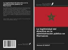 Bookcover of La legitimidad del directivo en la administración pública en Marruecos