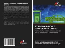 Copertina di ETANOLO IBRIDO E CARBURANTE DIESEL