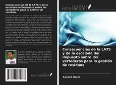 Capa do livro de Consecuencias de la LATS y de la escalada del impuesto sobre los vertederos para la gestión de residuos 