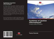 Bookcover of Systèmes et gestion informatiques