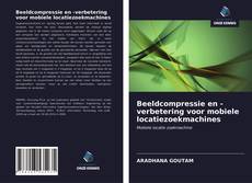 Bookcover of Beeldcompressie en -verbetering voor mobiele locatiezoekmachines